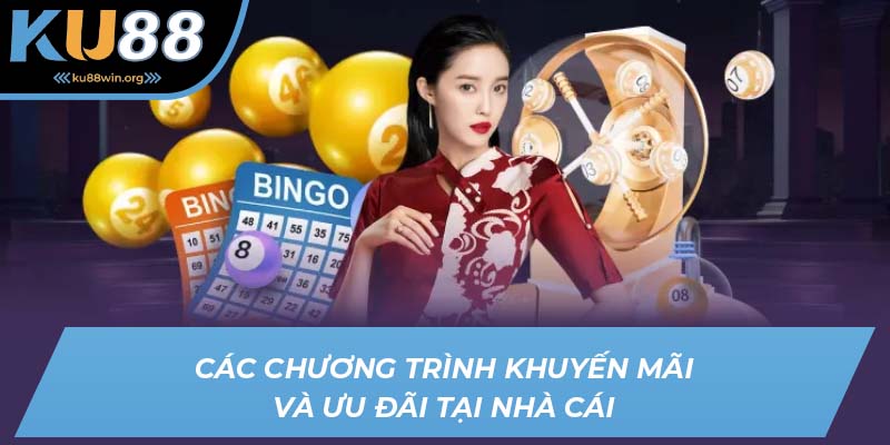 Các chương trình khuyến mãi và ưu đãi tại Xổ số KU88