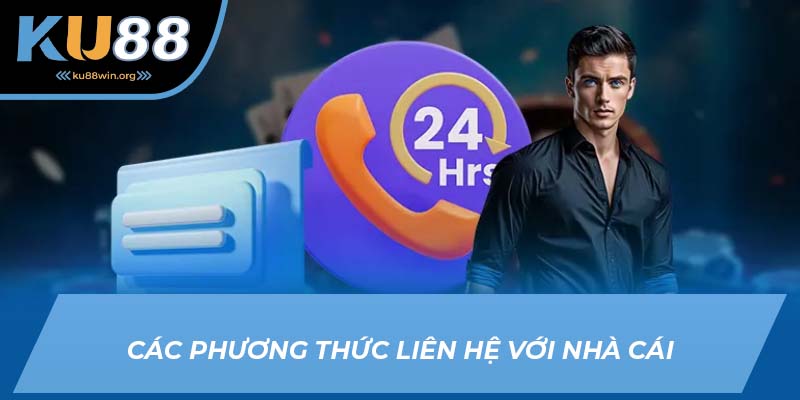 Các phương thức liên hệ với nhà cái