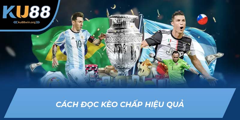 Chi tiết cách đọc kèo chấp