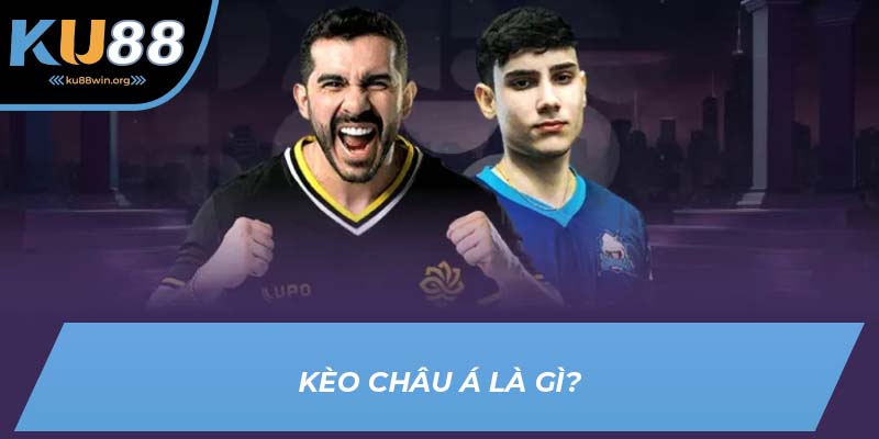 Định nghĩa đúng về kèo châu Á