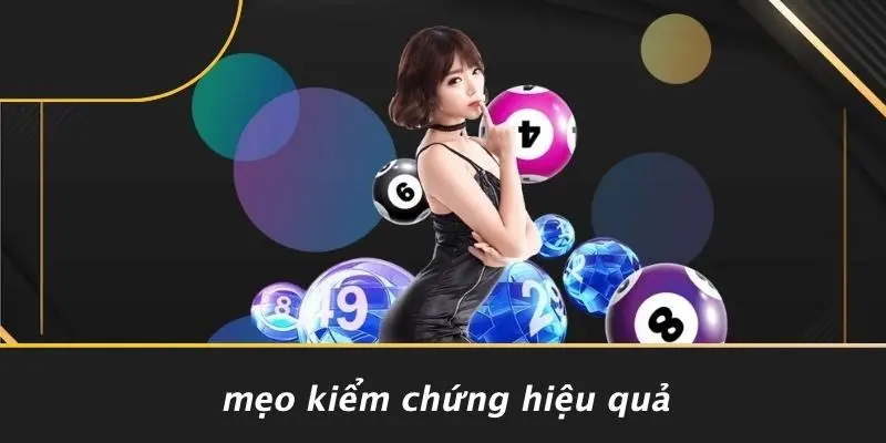 Mẹo Kiểm Chứng Hiệu Quả